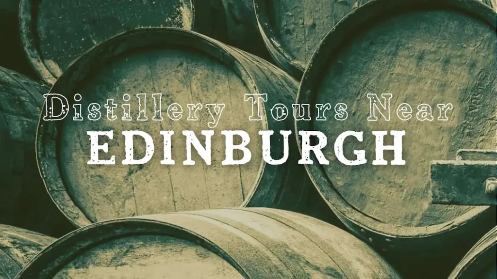 Distillery Tours in Edinburgh